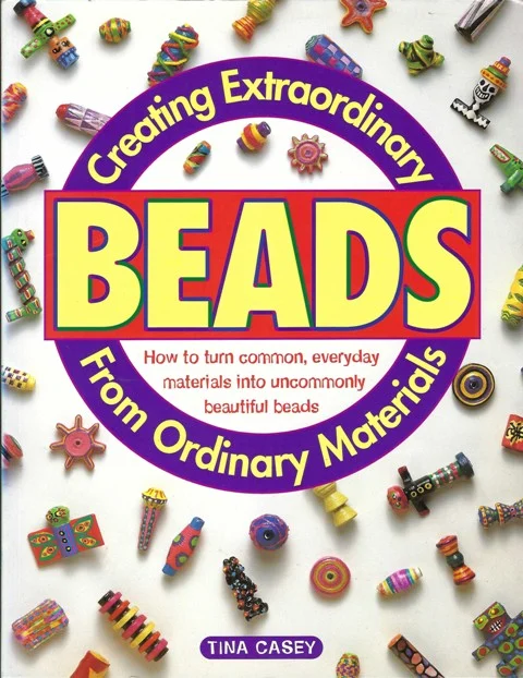 Creating Extraordinary Beads from Ordinary Materials